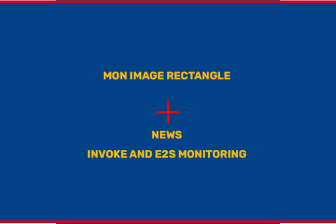 Rectangle - News - Invoke and E2S Monitoring